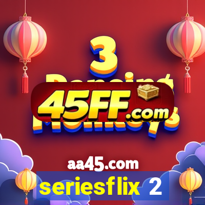 seriesflix 2